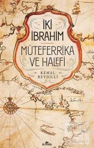 İki İbrahim - Müteferrika ve Halefi (Ciltli)