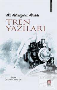 İki İstasyon Arası Tren Yazıları