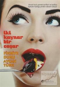 İki Kaynar Bir Coşar