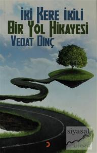 İki Kere İkili Bir Yol Hikayesi