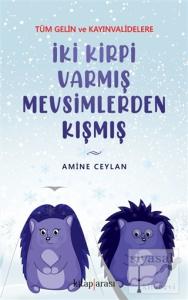 İki Kirpi Varmış Mevsimlerden Kışmış