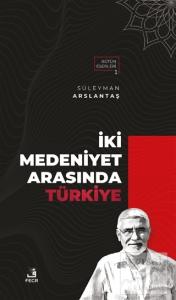 İki Medeniyet Arasında Türkiye