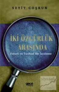 İki Özgürlük Arasında