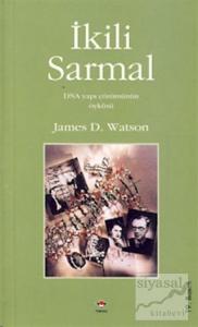 İkili Sarmal DNA Yapı Çözümünün Öyküsü