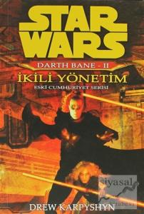 İkili Yönetim - Star Wars Darth Bane 2 Eski Cumhuriyet Serisi
