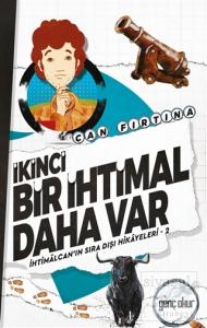 İkinci Bir İhtimal Daha Var - İhtimalcan'ın Sıra Dışı Hikayeleri 2