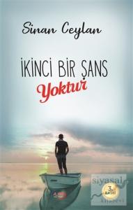İkinci Bir Şans Yoktur