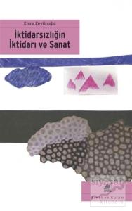 İktidarsızlığın İktidarı ve Sanat