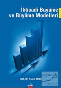 İktisadi Büyüme ve Büyüme Modelleri (Ciltli)