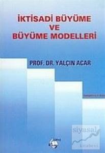 İktisadi Büyüme ve Büyüme Modelleri İktisadi Büyüme ve Büyüme Modelleri