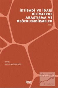 İktisadi ve İdari Bilimlerde Araştırma ve Değerlendirmeler Cilt 2