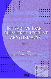 İktisadi ve İdari Bilimlerde Teori ve Araştırmalar Cilt 2