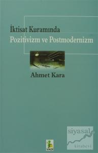 İktisat Kuramında Pozitivizm ve Postmodernizm