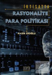 İktisatta Rasyonalite ve Para Politikası