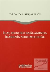 İlaç Hukuku Bağlamında İdarenin Sorumluluğu