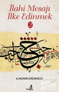 İlahi Mesajı İlke Edinmek 2