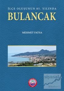 İlçe Oluşunun 85. Yılında Bulancak (Harita İlaveli)