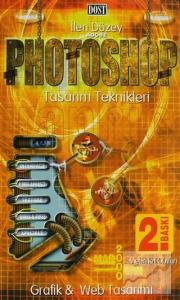İleri Düzey Adobe Photoshop Tasarım Teknikleri Grafik ve Web Tasarımı Macintosh & Windows