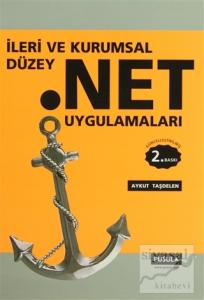 İleri ve Kurumsal Düzey .Net Uygulamaları