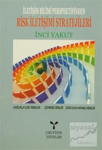 İletişim Bilimi Perspektifinden Risk İletişimi Stratejileri