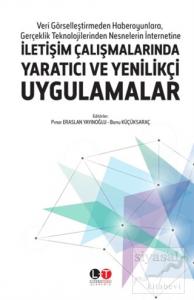 İletişim Çalışmalarında Yaratıcı ve Yenilikçi Uygulamalar