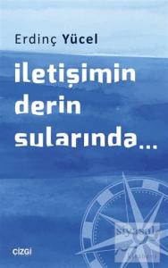 İletişimin Derin Sularında...