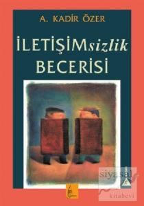 İletişimsizlik Becerisi