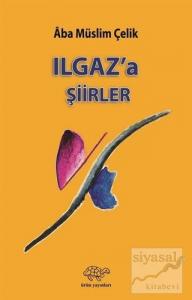 Ilgaz'a Şiirler