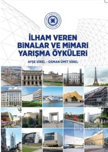 İlham Veren Binalar Ve Mimari Yarışma Öyküleri