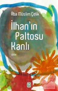 İlhan'ın Paltosu Kanlı