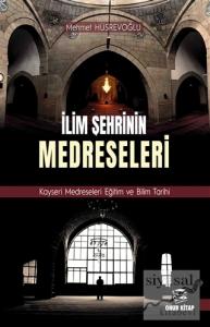 İlim Şehrinin Medreseleri İlim Şehrinin Medreseleri