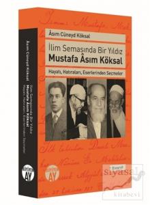 İlim Semasında Bir Yıldız Mustafa Asım Köksal