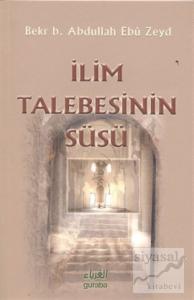 İlim Talebesinin Süsü