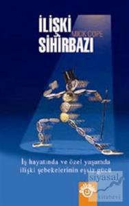 İlişki Sihirbazı Bağlantılarınızı Nasıl İşe Yarar Hale Getirirsiniz?