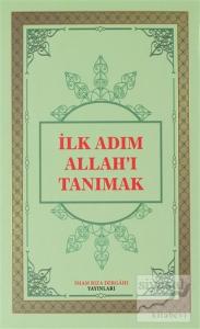 İlk Adım Allah'ı Tanımak (Ciltli)