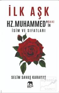 İlk Aşk Hz. Muhammed'in (S.A.V.) İsim ve Sıfatları