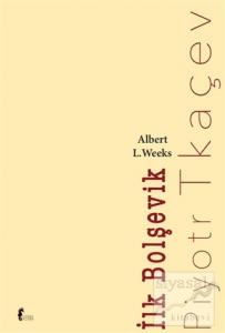 İlk Bolşevik Piyotr Tkaçev