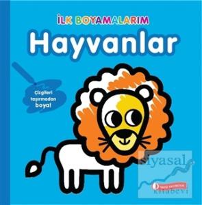 İlk Boyamalarım - Hayvanlar