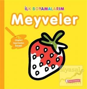 İlk Boyamalarım - Meyveler