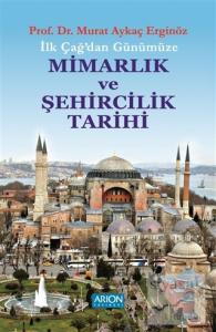 İlk Çağdan Günümüze Mimarlık ve Şehircilik Tarihi