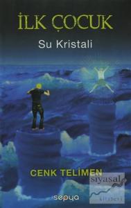 İlk Çocuk - Su Kristali