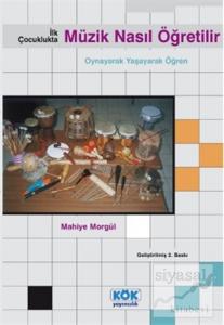 İlk Çocuklukta Müzik Nasıl Öğretilir