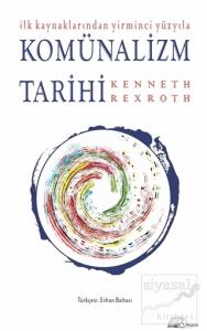 İlk Kaynaklarından Yirminci Yüzyıla Komünalizm Tarihi