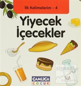 İlk Kelimelerim 4: Yiyecek İçecekler (Ciltli)