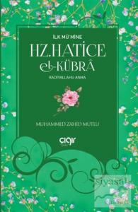 İlk Mü'mine Hz. Hatice El- Kübra Radiyallahu Anha
