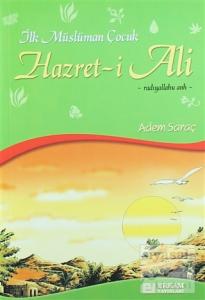 İlk Müslüman Çocuk Hazret-i Ali (r.a)
