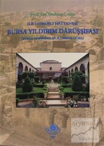 İlk Osmanlı Hastanesi Bursa Yıldırım Darüşşifası