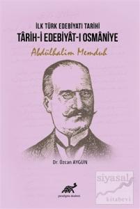 İlk Türk Edebiyatı Tarihi - Tarih-i Edebiyat-ı Osmaniye
