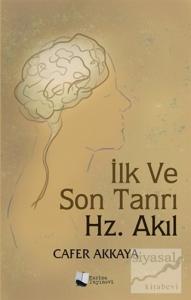 İlk ve Son Tanrı Hz. Akıl