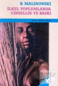 İlkel Toplumlarda Cinsellik ve Baskı